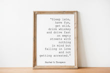 Load image into Gallery viewer, Hunter S. Thompson Quote Print - Gonzo Journalism Wall Art - Wild &amp; Free Poster - Literary Decor - Rebel Gift - Minimalist Typography
