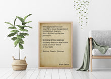 Load image into Gallery viewer, Mark Twain Quote - Twenty years from now Explore. Dream. Discover. - book lover Print for library office wall Art UNFRAMED
