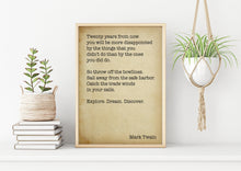 Load image into Gallery viewer, Mark Twain Quote - Twenty years from now Explore. Dream. Discover. - book lover Print for library office wall Art UNFRAMED
