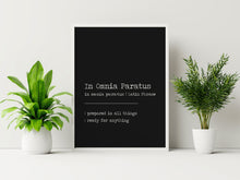 Load image into Gallery viewer, In Omnia Paratus Dictionary print - Definition print - Meaning print - Latin phrase print - UNFRAMED
