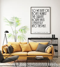 Load image into Gallery viewer, F Scott Fitzgerald Quote - So we beat on boats against the current - Great Gatsby Print - Book Quote Wall Art - Unframed print
