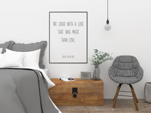 Load image into Gallery viewer, Edgar Allan Poe Poem Annabel Lee Quote - We loved with a love that was more than love - Art Print for Home Decor - Physical Art Print
