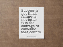 Load image into Gallery viewer, Winston Churchill Print - Success is not final Failure is not fatal - courage inspirational print for Home, Inspirational churchill quote
