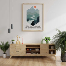 Load image into Gallery viewer, John Muir Quote - Climb the mountains and get their good tidings - Travel wall art
