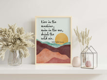 Load image into Gallery viewer, Ralph Waldo Emerson Quote Live in the sunshine, swim in the sea, drink the wild air - Unframed print

