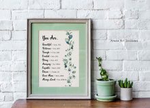 Load image into Gallery viewer, Bible Verse Affirmation Print You Are... Beautiful, Victorious, Enough, Created, Strong, Amazing, Capable, Chosen, Never Alone, Loved
