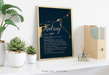 Load image into Gallery viewer, Kintsugi Meaning print Kintsukuroi Definition Poster - Japanese Definition print - UNFRAMED
