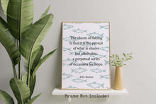 Load image into Gallery viewer, Fishing Quote Print by John Buchan, &quot;The charm of fishing&quot; wall art print, Fisherman Gift Idea, Coastal Home Decor, Unframed or Framed
