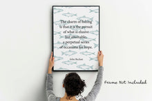 Load image into Gallery viewer, Fishing Quote Print by John Buchan, &quot;The charm of fishing&quot; wall art print, Fisherman Gift Idea, Coastal Home Decor, Unframed or Framed
