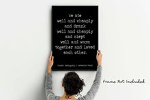 Load image into Gallery viewer, Ernest Hemingway Quote We ate well and cheaply A Movable Feast Framed &amp; Unframed Options
