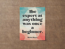Load image into Gallery viewer, The expert at anything was once a beginner - Inspirational Wall Art, Motivational Poster, Office Decor, Geometric Typography Print
