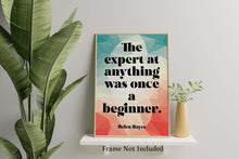 Load image into Gallery viewer, The expert at anything was once a beginner - Inspirational Wall Art, Motivational Poster, Office Decor, Geometric Typography Print
