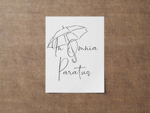 Load image into Gallery viewer, In Omnia Paratus print - Prepared in all things, ready for anything -  Latin phrase print - Rory and Logan quote UNFRAMED
