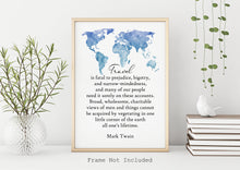 Load image into Gallery viewer, Travel is fatal to prejudice, bigotry, and narrow-mindedness Mark Twain Quote - book lover Print for home library Framed &amp; Unframed Options
