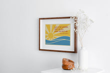Load image into Gallery viewer, Ralph Waldo Emerson Quote - Live in the sunshine, swim the sea, drink the wild air - Physical Print Without Frame
