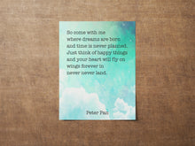 Load image into Gallery viewer, Peter Pan Quote, So come with me where dreams are born - Just think of happy things Minimalist Wall Art UNFRAMED
