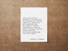 Load image into Gallery viewer, Hunter S Thompson Life should not be a journey to the grave "Wow! What a Ride!” - literary print wall art Hunter Thompson
