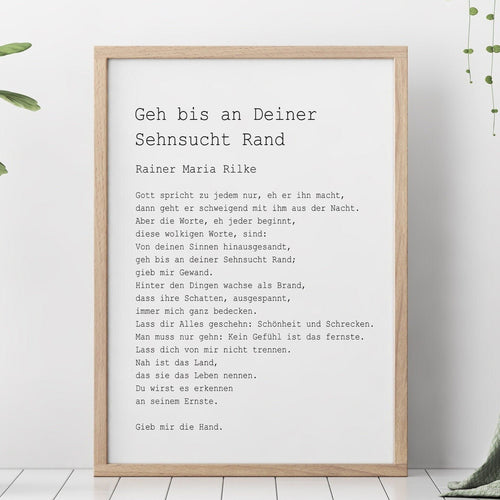 Gedicht Von Rainer Maria Rilke - Geh bis an Deiner Sehnsucht Rand - Go to the limits of your longing - German Poetry print - Unframed print