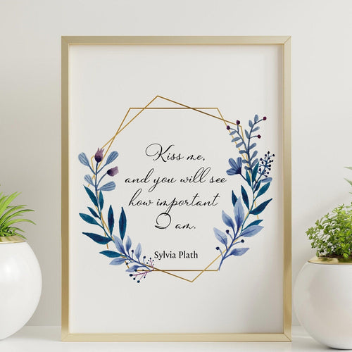 Sylvia Plath Quote Print – “Kiss Me” Literary Wall Art, Blue Floral Wreath Poster, Romantic Feminist Gift, Unframed Book Lover Decor