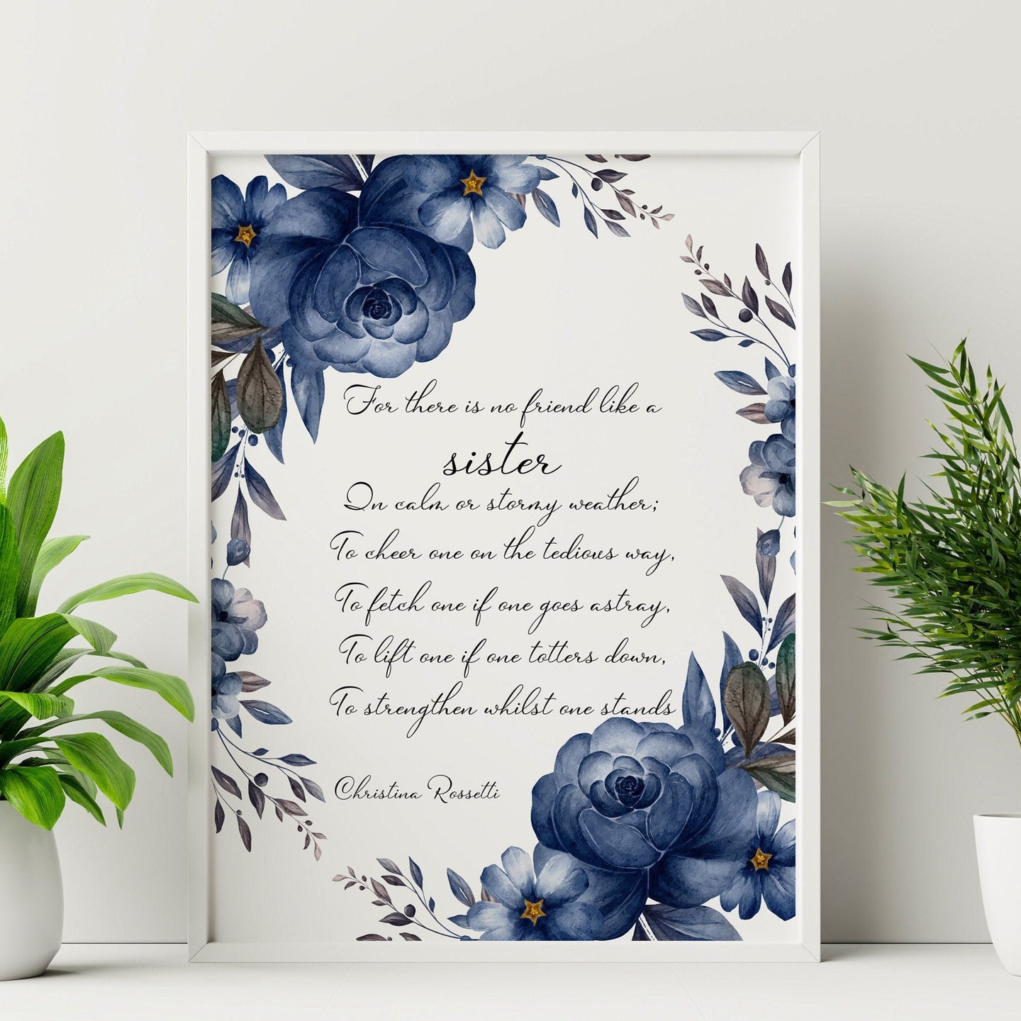 Sister Poem Print By Christina Rossetti , Quote about Sisters No Friend Like A Sister Goblin Market poem Framed & Unframed Options