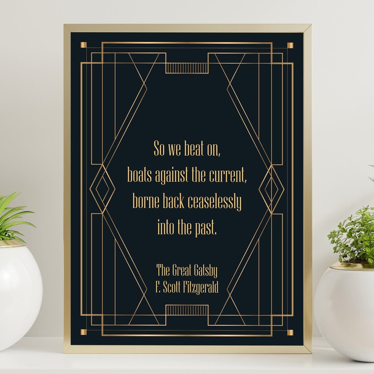 Great Gatsby Print F Scott Fitzgerald Quote - So we beat on, boats against the current - Book Quote Wall Art Physical Print Without Frame