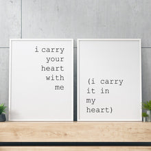 Load image into Gallery viewer, E.E. Cummings I carry your heart (I carry it in my heart) dorm decor Art Print Home Decor love poem UNFRAMED
