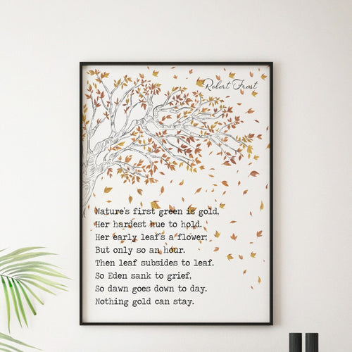 Robert Frost Poem Print Nothing gold can stay bedroom decor print Robert frost quote Nature's first green is gold poetry poster
