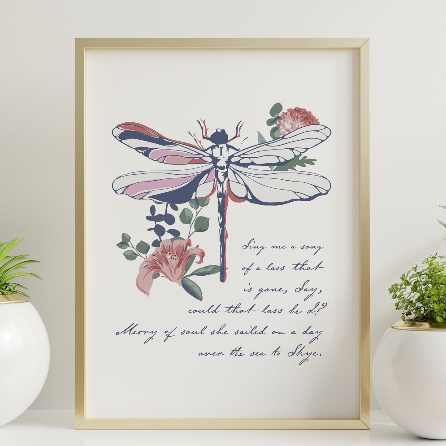 Sing me a song of a lass that is gone Poster Print - Skye Boat Song Print - Dragonfly Illustration - Physical Print Without Frame