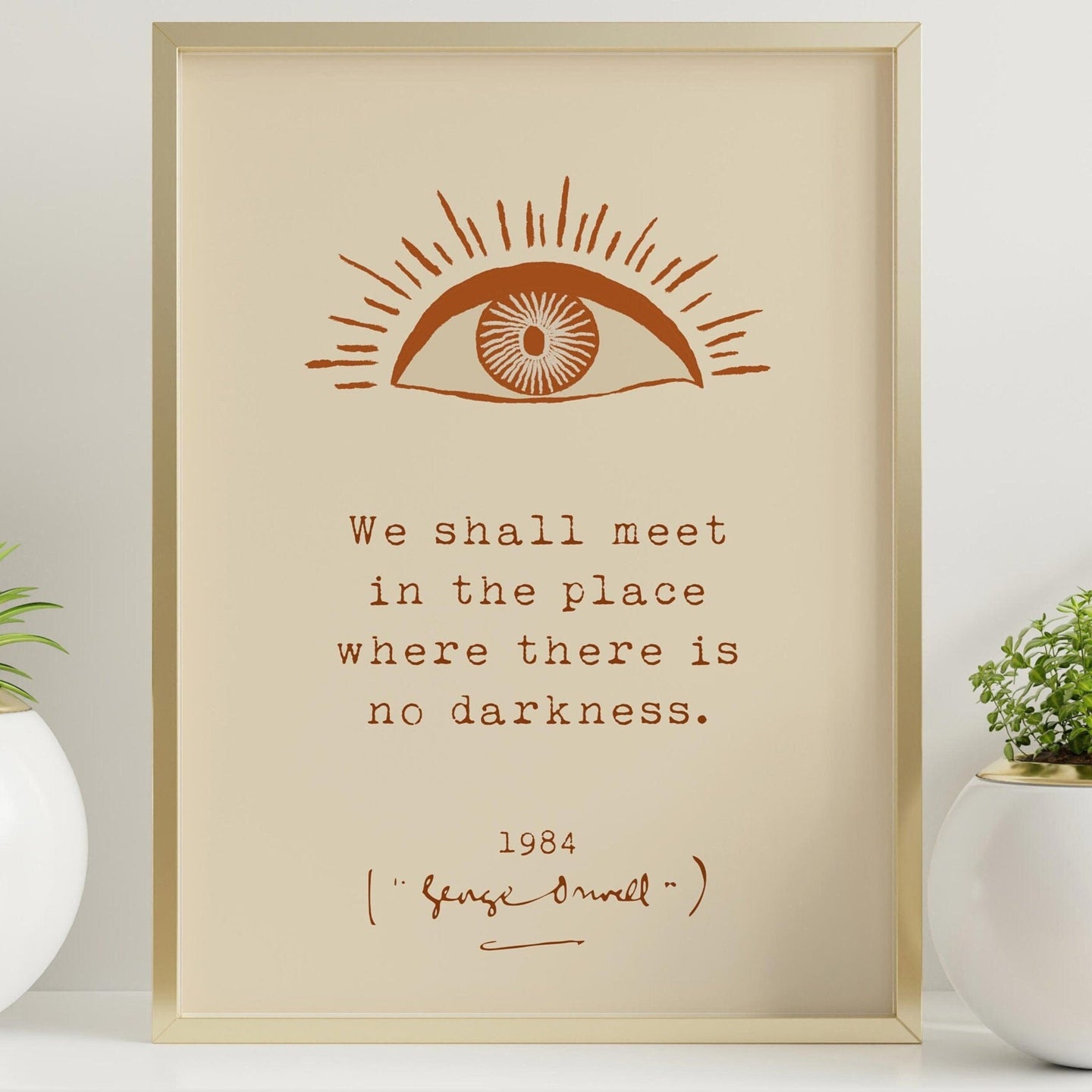 George Orwell 1984 Quote Print – Big Brother Eye Wall Art, Dystopian Literary Poster, Neutral Book Lover Decor, Orwell Gift
