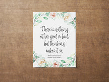 Load image into Gallery viewer, Shakespeare Quote Poster There is nothing either good or bad, but thinking makes it so - Hamlet Literary wall art Framed &amp; Unframed Options

