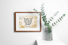 Load image into Gallery viewer, Julia Child Quote Print &quot;People who love to eat&quot; Foodie Wall Art, Kitchen Decor, Dining Room Poster, Restaurant Typography Print
