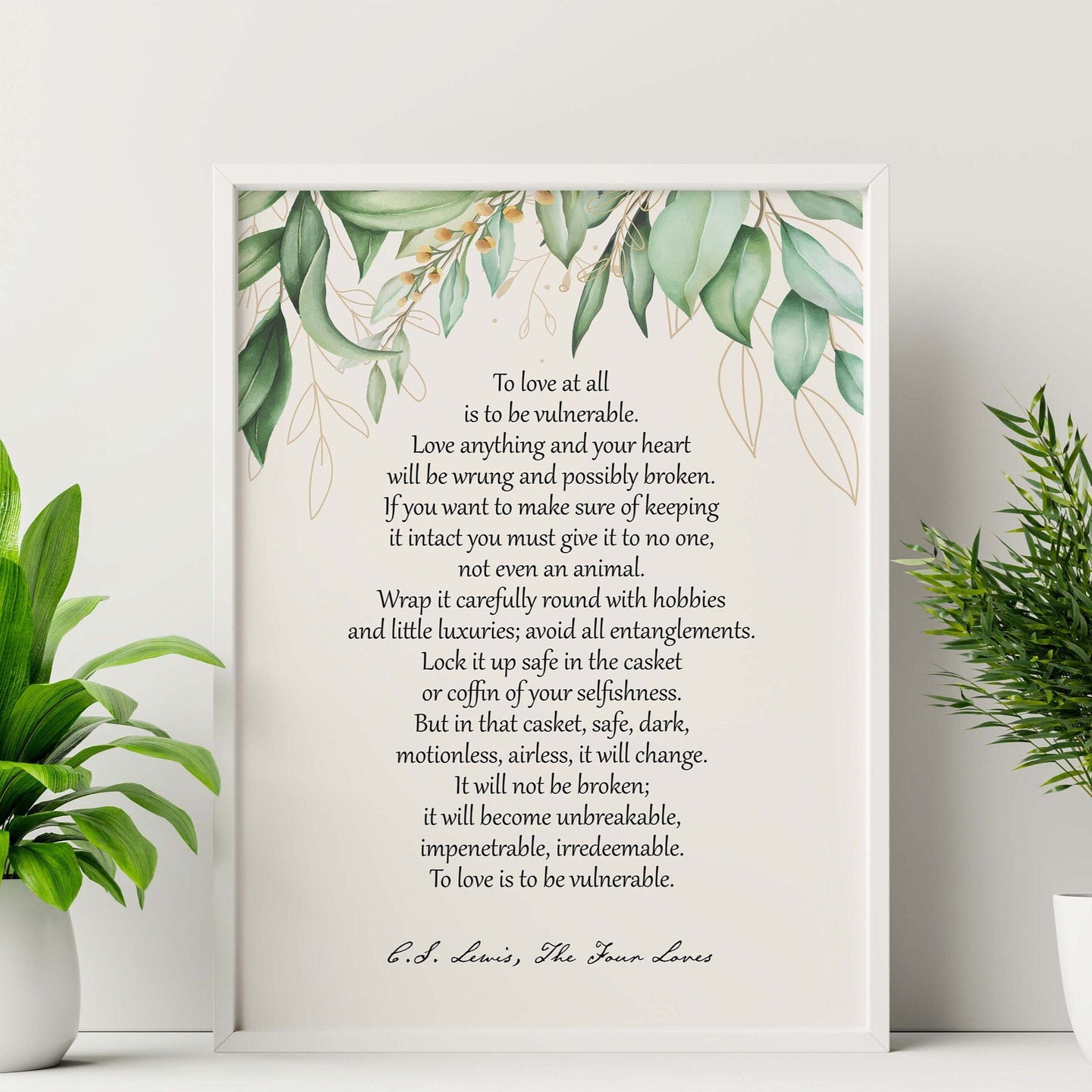 C S Lewis The Four Loves Quote To love at all is to be vulnerable Book Lover Print C S Lewis poster Framed & Unframed Options
