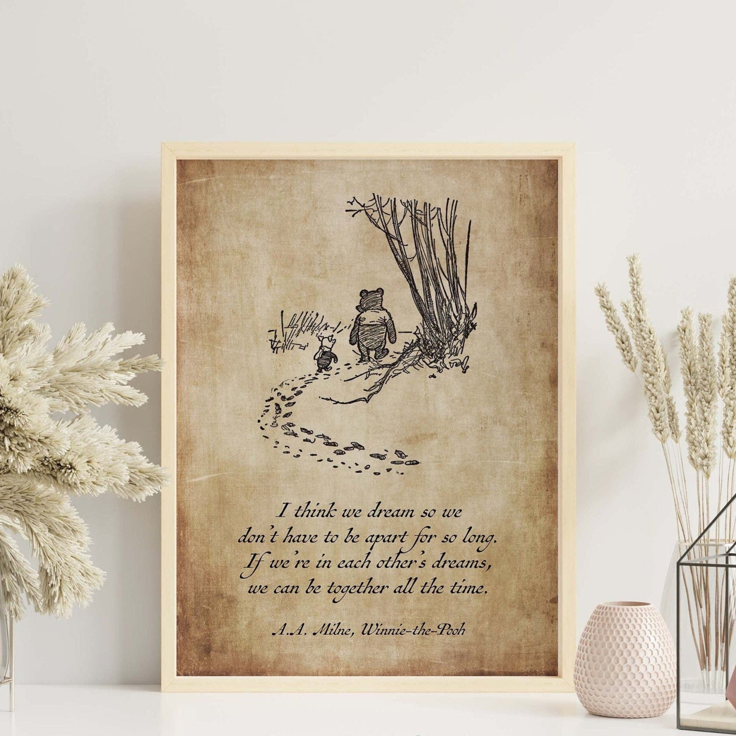 I Think We Dream Winnie the Pooh Quote Pooh and Piglet Drawing - A A Milne Framed & Unframed Options