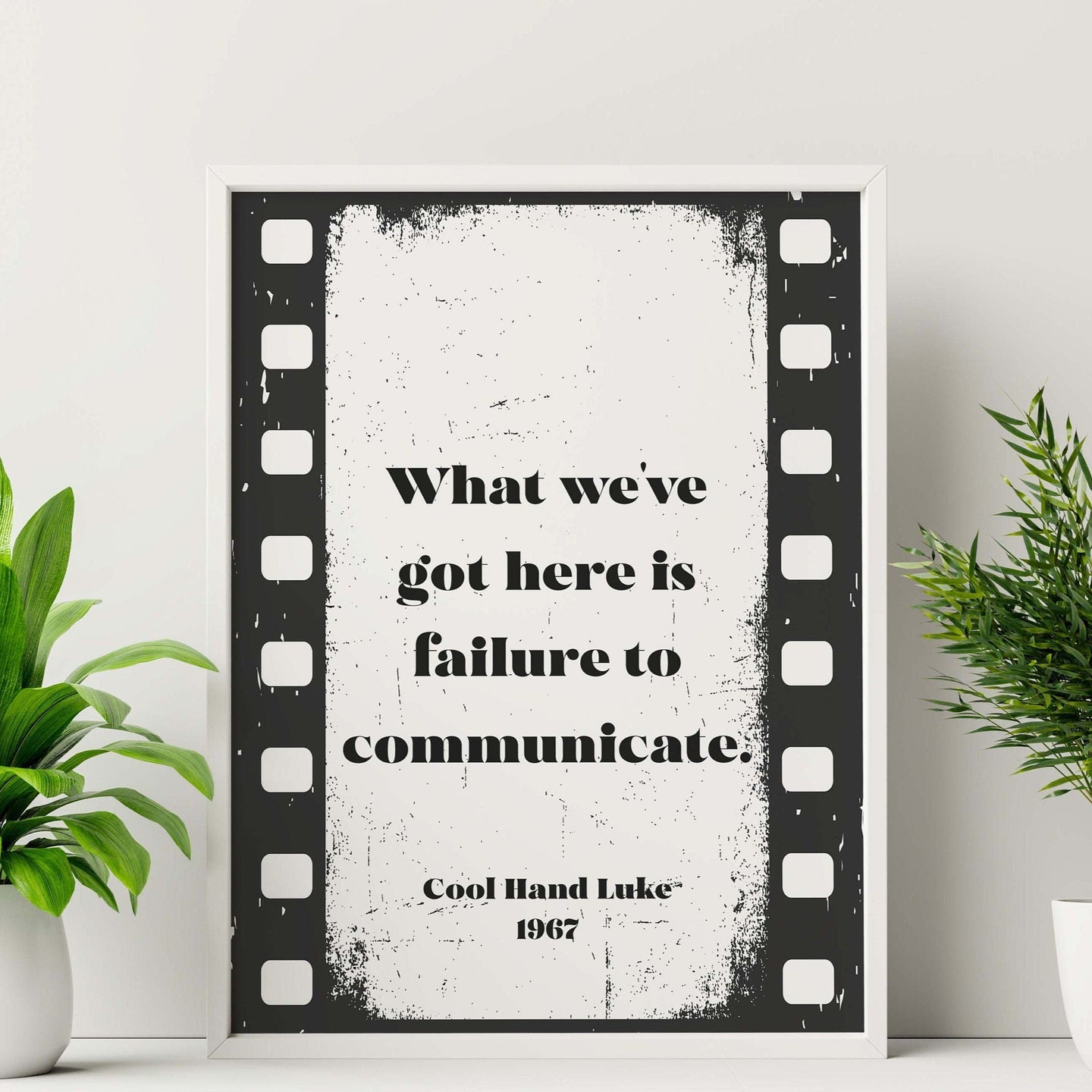 What we've got here is failure to communicate, Cool Hand Luke Movie Quote, Black and White Wall Art Print, Cinema, Framed & Unframed Options