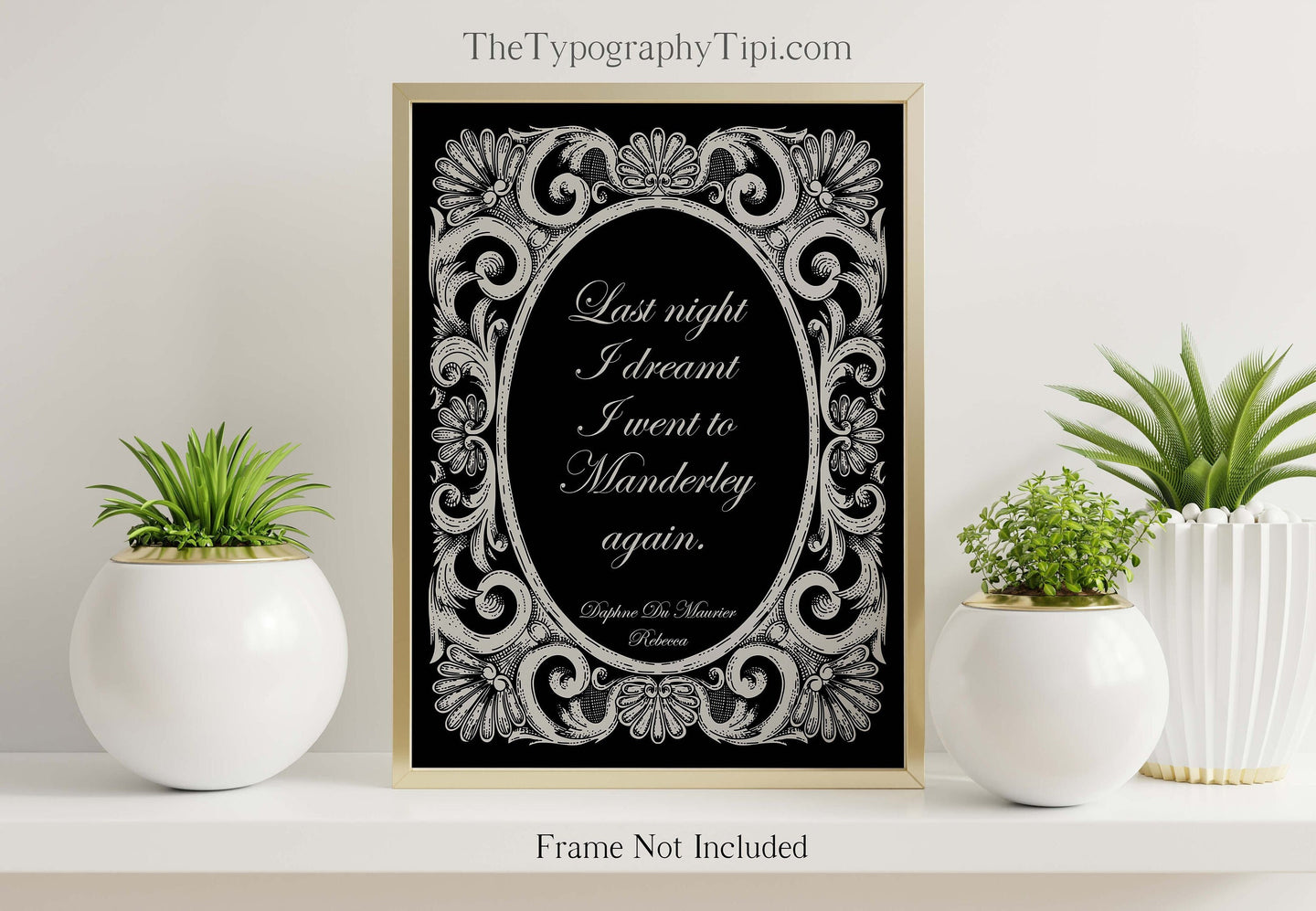 Rebecca, Daphne du Maurier, Last night I dreamt I went to Manderley again, Quote Print Literary Wall Art Framed & Unframed Options