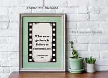 Load image into Gallery viewer, What we&#39;ve got here is failure to communicate, Cool Hand Luke Movie Quote, Black and White Wall Art Print, Cinema, Framed &amp; Unframed Options
