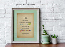 Load image into Gallery viewer, Soren Kierkegaard Quote Print, Life can only be understood backwards; but it must be lived forwards, Framed &amp; Unframed Options
