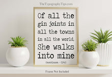 Load image into Gallery viewer, Casablanca Movie Quote Michael Curtiz, Of all the gin joints, Black and White Art Print for Home Decor Minimalist Wall Art Movie poster
