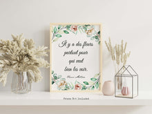 Load image into Gallery viewer, Henri Matisse Flowers Quote &quot;Il y a des fleurs partout pour qui veut bien les voir&quot; - Literary Wall Art Print - There are always flowers...

