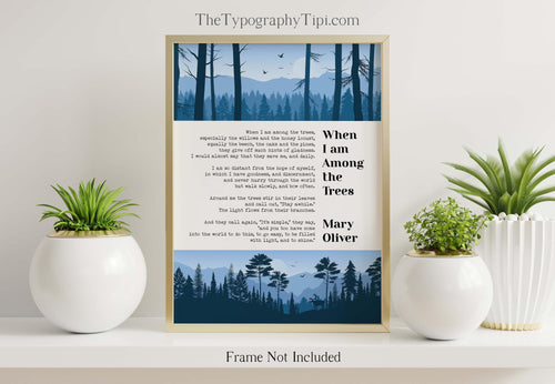 Mary Oliver Poem When I am Among the Trees, Poster Print, Forest Illustration Wall Art, Framed & Unframed Options