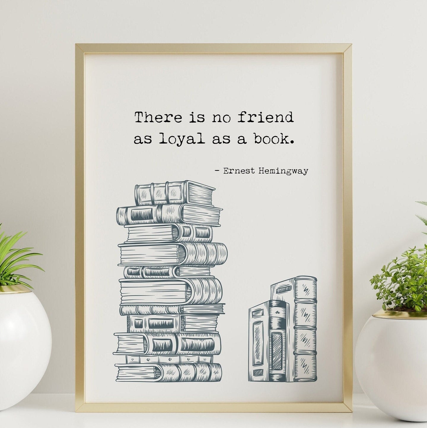 Ernest Hemingway Book Quote Print – Literary Wall Art, Book Lover Gift, Reading Decor, Book Stack Illustration Framed & Unframed Options