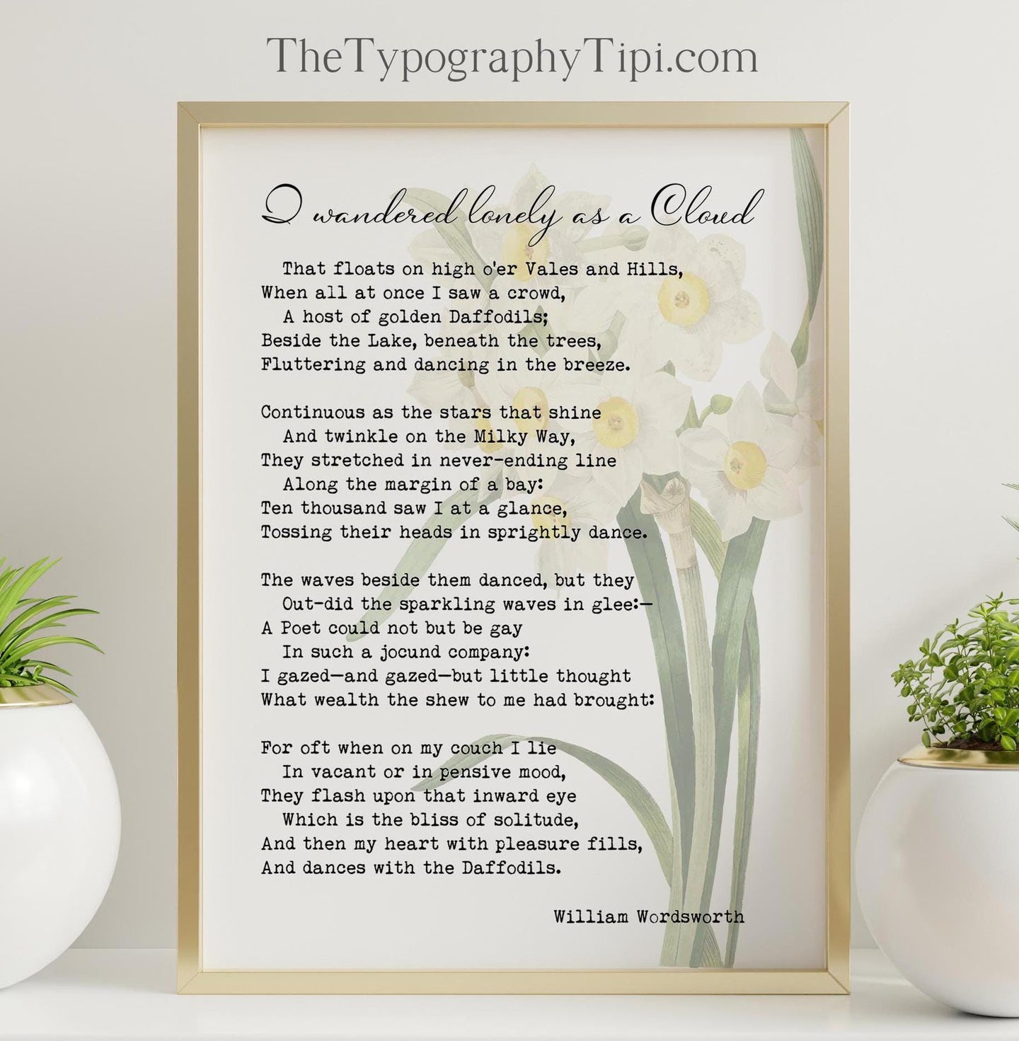 Daffodils Poem I wandered lonely as a Cloud William Wordsworth Daffodil Poem UNFRAMED