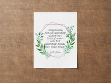 Load image into Gallery viewer, Walt Whitman Quote Happiness, not in another place but this place poetry print literary wall art print UNFRAMED
