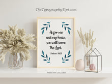 Load image into Gallery viewer, Joshua 24:15 Bible Verse Print - Christian Wall Art - Faith-Based Home Decor - Scripture Poster - Religious Housewarming Gift
