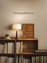 Load image into Gallery viewer, What&#39;s the best that could happen Affirmation Poster Print, Motivational Positive Wall Art Uplifting quote art print, Cottagecore Aesthetic
