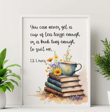 Load image into Gallery viewer, C.S. Lewis Quote Print: Tea and Books, Literary Wall Art
