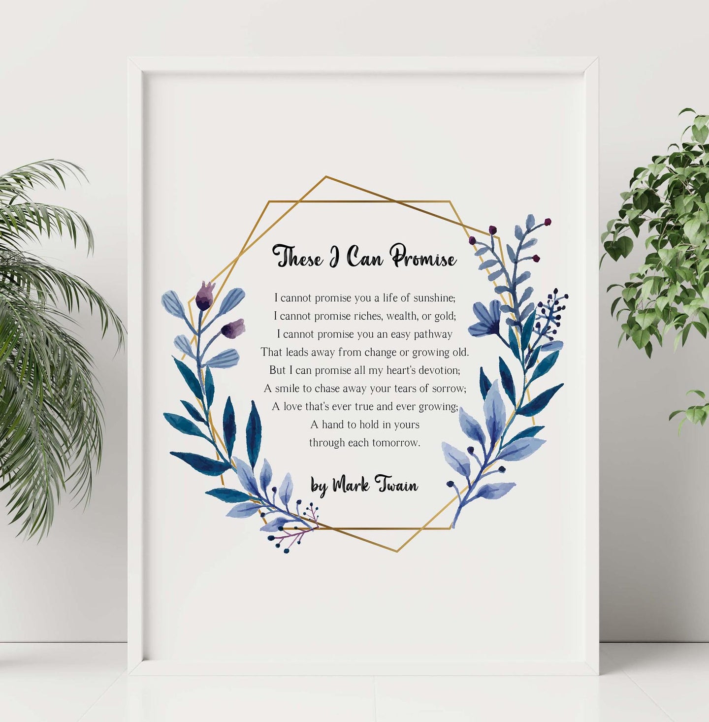 Mark Twain Poem These I Can Promise Wedding Reading Print - Wedding poem Framed & Unframed Options