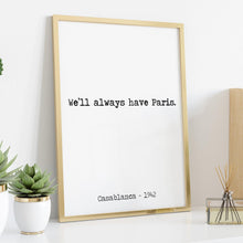 Load image into Gallery viewer, Casablanca Wall Art “We’ll Always Have Paris” Minimalist Movie Poster, Movie Lover Gift,
