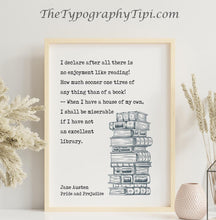 Load image into Gallery viewer, Jane Austen Reading Quote from Pride and Prejudice - I declare after all there is no enjoyment like reading! - Reading Nook Decor
