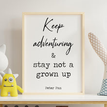 Load image into Gallery viewer, Peter Pan Quote Print – Keep Adventuring Wall Art – Whimsical Black and White Nursery Poster – Playroom or Kids Bedroom Decor
